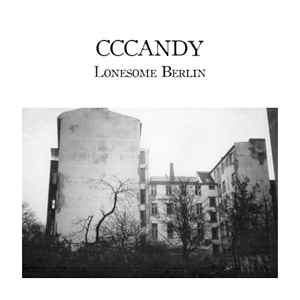 Cccandy - Lonesome Berlin album cover