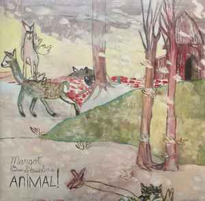 Animal! - Margot & The Nuclear So And So's