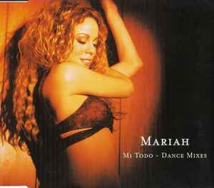 Mariah Carey - Mi Todo - Dance Mixes