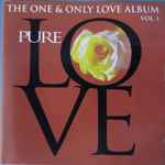 (The One & Only Love Album) Pure Love Vol. 1 (1997, CD) - Discogs