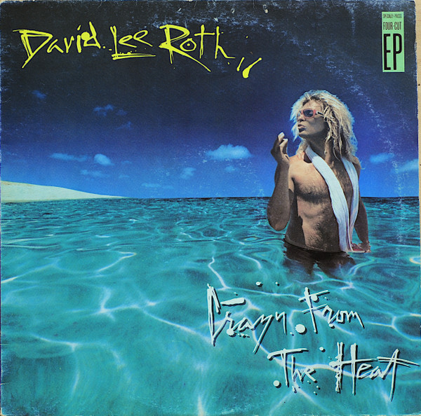 David Lee Roth – Crazy From The Heat (1985