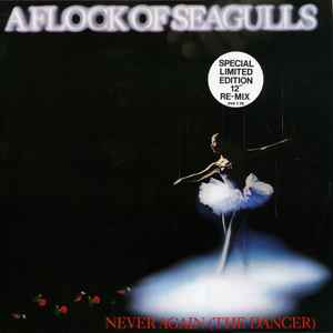 A Flock Of Seagulls - Never Again (The Dancer) (12