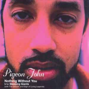Pigeon John - Nothing Without You / Sleeping Giants