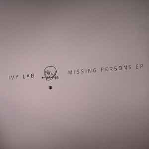 Ivy Lab – Missing Persons EP (2014, Vinyl) - Discogs