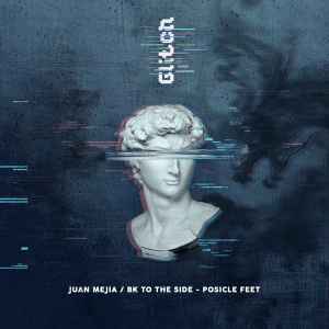 Juan Mejia - Bk To The Side - Posicle Feet album cover
