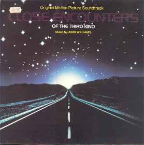 John Williams (4) - Close Encounters Of The Third Kind (Original Motion Picture Soundtrack) album cover