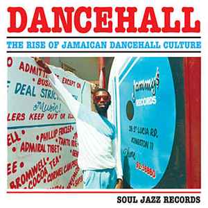 Dancehall (The Rise Of Jamaican Dancehall Culture) - Various