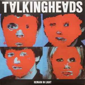 Remain In Light - Talking Heads
