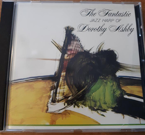 Dorothy Ashby – The Fantastic Jazz Harp Of Dorothy Ashby (2016, CD 