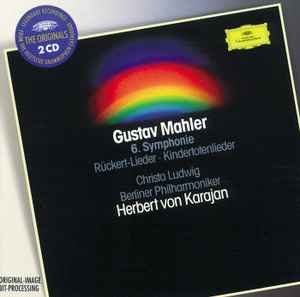 Gustav Mahler - 6. Symphonie · Kindertotenlieder · Rückert-Lieder
