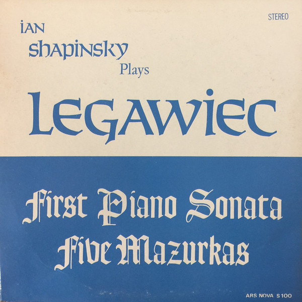 lataa albumi Ian Shapinsky Plays Legawiec - First Piano Sonata Five Mazurkas
