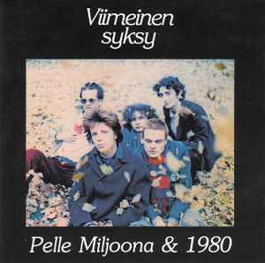 Pelle Miljoona & 1980 - Viimeinen Syksy album cover