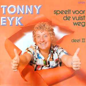 Tonny Eyk - Tonny Eyk Speelt Voor De Vuist Weg Deel 2 album cover