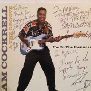 Sam Cockrell And The Groove - I'm In The Business album cover