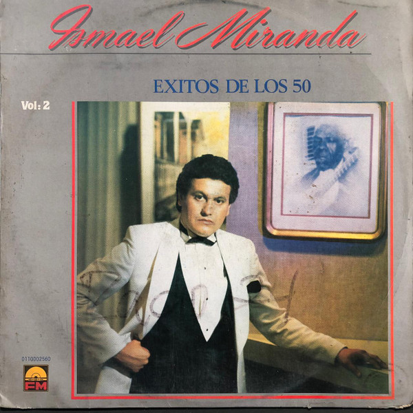 Ismael Miranda – Exitos De Los 50 Vol. 2 (1985, Vinyl) - Discogs