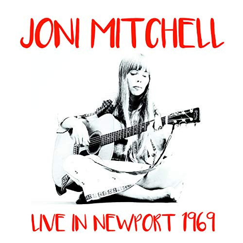 Joni Mitchell – Live At Newport Folk Festival - July 19, 1969