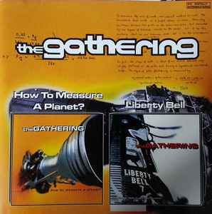 The Gathering - How To Measure A Planet? / Liberty Bell album cover