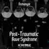 Femanyst - Post-Traumatic Rave Syndrome