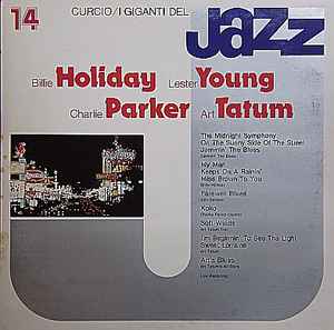 I Giganti Del Jazz Vol. 14 - Billie Holiday, Lester Young, Charlie Parker, Art Tatum