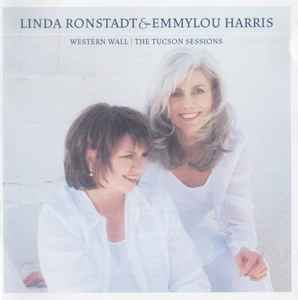 Western Wall - The Tucson Sessions - Linda Ronstadt and Emmylou Harris