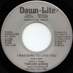I Was Born To Love You - Timeless Legend