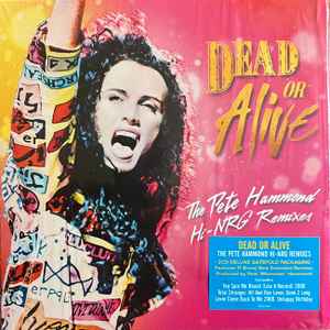 Dead Or Alive – The Pete Hammond Hi-NRG Remixes (2024, CD) - Discogs