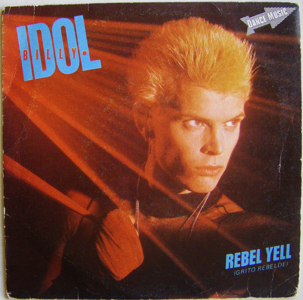 Billy Idol = ビリー・アイドル – 反逆のアイドル = Rebel Yell (1983