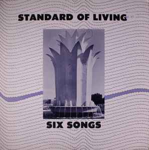 Six Songs - Standard Of Living