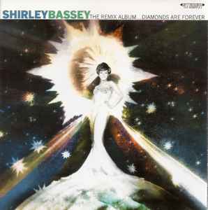 Shirley Bassey - The Remix Album...Diamonds Are Forever