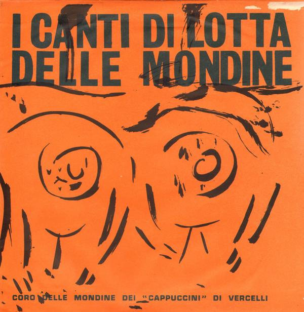 télécharger l'album Coro Delle Mondine Dei Cappuccini Di Vercelli - I Canti Di Lotta Delle Mondine