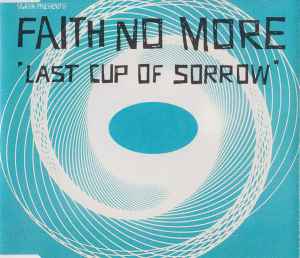 Faith No More - Last Cup Of Sorrow