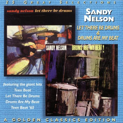 Sandy Nelson – Let There Be Drums / Drums Are My Beat (1996, CD