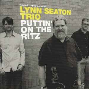 Lynn Seaton Trio - Puttin' On The Ritz album cover