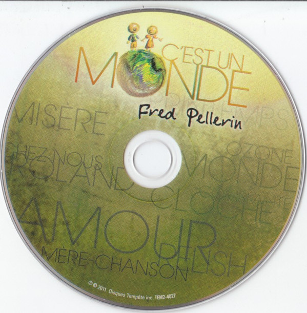 Fred Pellerin - C'Est Un Monde | Disques Tempête (TEM2-4027) - 11