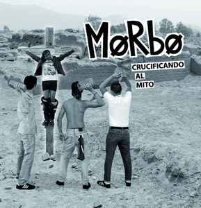 Morbo (2) - Crucificando Al Mito album cover