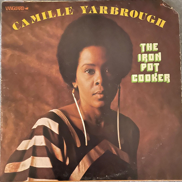 Camille Yarbrough – The Iron Pot Cooker (2020, 180g, Vinyl