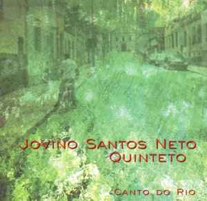 Jovino Santos Neto Quinteto - Canto Do Rio album cover