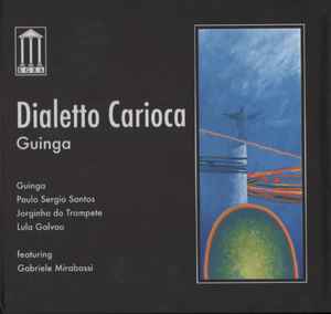 Guinga - Dialetto Carioca