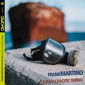 Frank Martino - Level 2 Chaotic Swing album cover