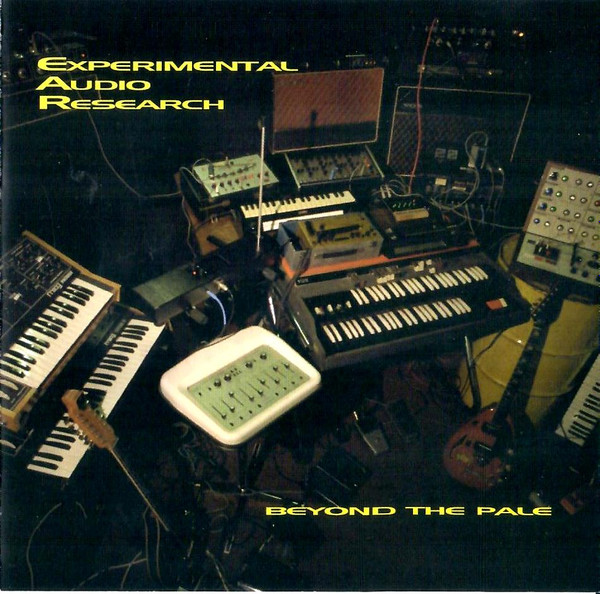 Experimental Audio Research – Beyond The Pale (1996, CD