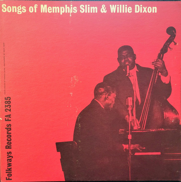 Memphis Slim And Willie Dixon - Songs Of Memphis Slim & Willie