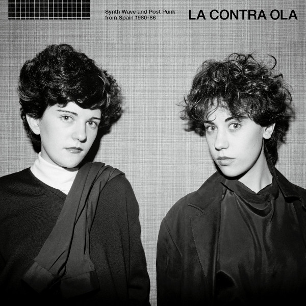 La Contra Ola (Synth Wave And Post Punk From Spain 1980-86) (2018