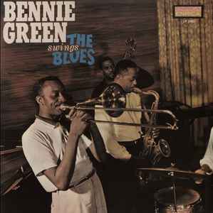 Bennie Green – Bennie Green Swings The Blues (1989, Vinyl) - Discogs