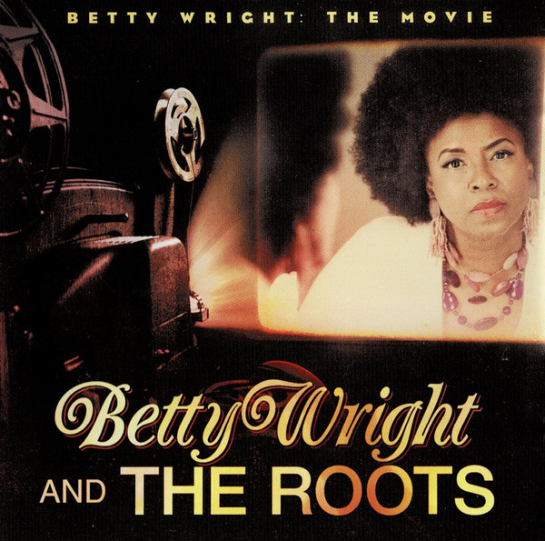 Betty Wright And The Roots – Betty Wright: The Movie (2018, Vinyl 