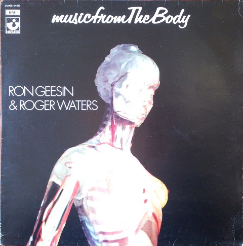 Ron Geesin & Roger Waters - Music From The Body | Releases | Discogs
