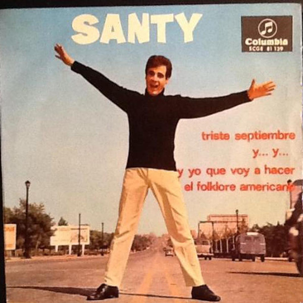 télécharger l'album Santy Con Su Conjunto - Triste Septiembre Y Y Y Yo Que Voy A Hacer El Folcklore Americano