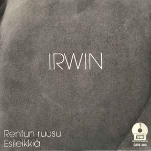 Irwin – Rentun Ruusu / Esileikkiä (1988, Vinyl) - Discogs