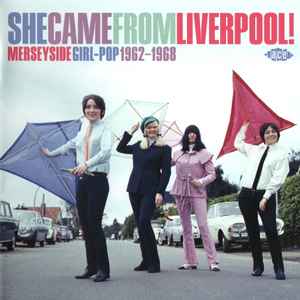 Various - She Came From Liverpool! (Merseyside Girl-Pop 1962-1968)