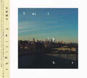 土岐麻子 - Twilight | Releases | Discogs