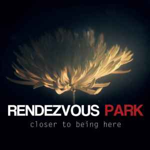 Rendezvous Park - Closer To Being Here album cover